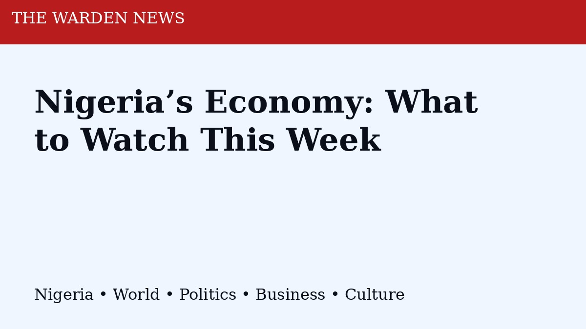 Nigeria: Policy Signals to Watch This Week